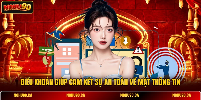 Điều khoản giúp cam kết sự an toàn về mặt thông tin Điều khoản giúp cam kết sự an toàn về mặt thông tin