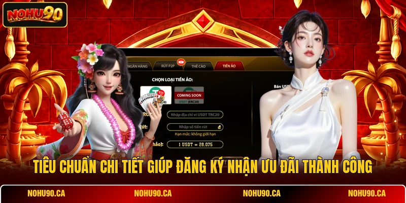 T iêu chuẩn chi tiết giúp đăng ký nhận ưu đãi thành công T iêu chuẩn chi tiết giúp đăng ký nhận ưu đãi thành công